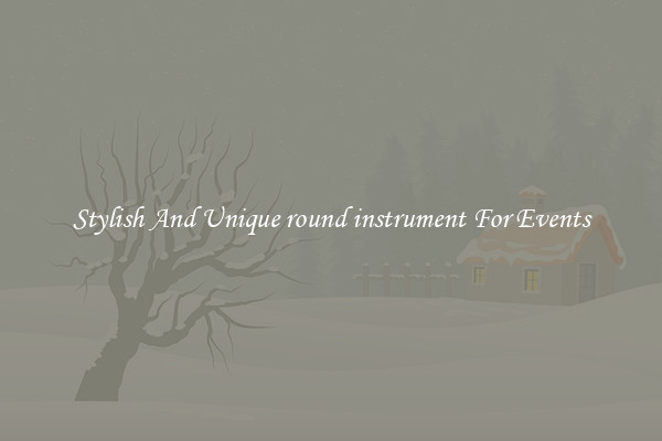 Stylish And Unique round instrument For Events