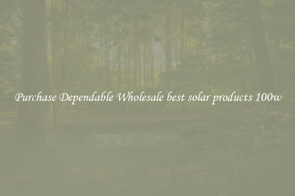 Purchase Dependable Wholesale best solar products 100w