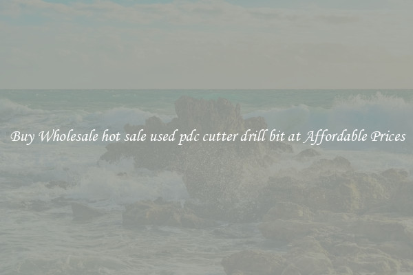 Buy Wholesale hot sale used pdc cutter drill bit at Affordable Prices