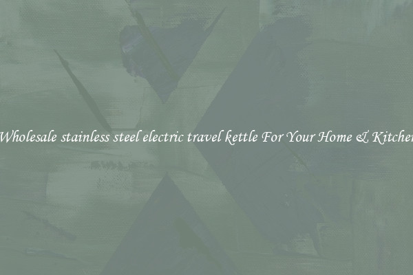 Wholesale stainless steel electric travel kettle For Your Home & Kitchen