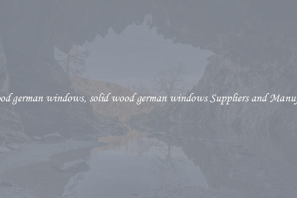 solid wood german windows, solid wood german windows Suppliers and Manufacturers
