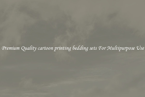 Premium Quality cartoon printing bedding sets For Multipurpose Use