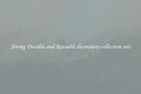 Strong Durable and Reusable decorators collection sets