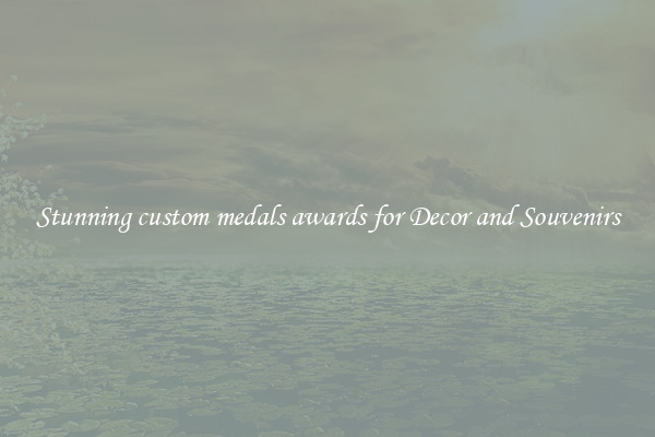 Stunning custom medals awards for Decor and Souvenirs