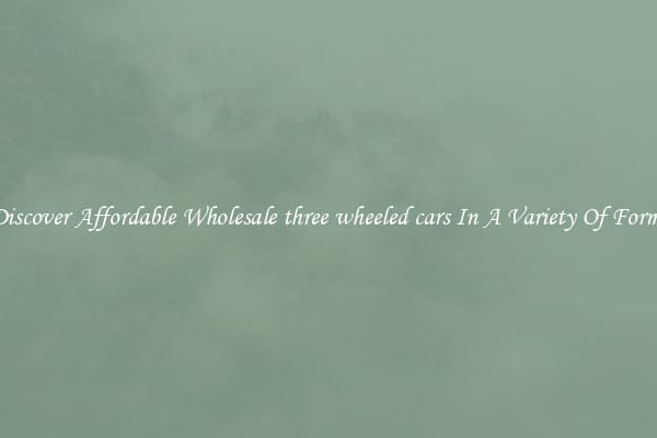 Discover Affordable Wholesale three wheeled cars In A Variety Of Forms