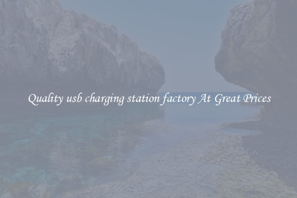 Quality usb charging station factory At Great Prices