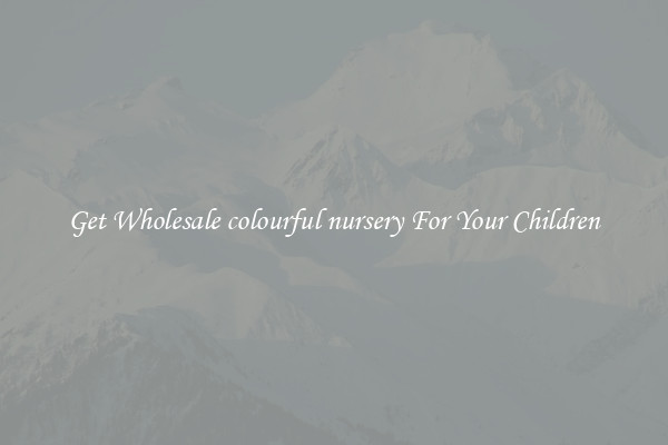 Get Wholesale colourful nursery For Your Children
