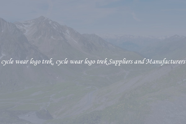 cycle wear logo trek, cycle wear logo trek Suppliers and Manufacturers
