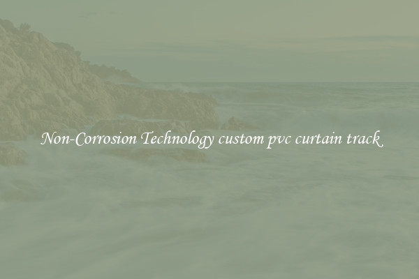 Non-Corrosion Technology custom pvc curtain track