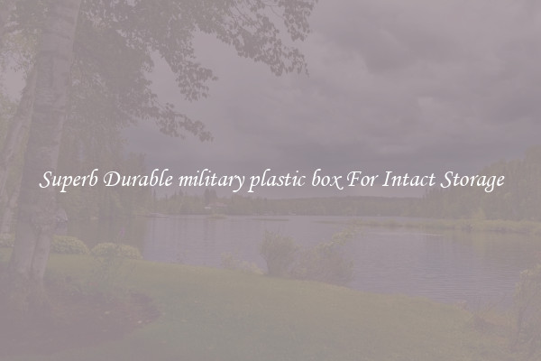 Superb Durable military plastic box For Intact Storage