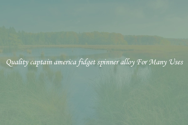 Quality captain america fidget spinner alloy For Many Uses