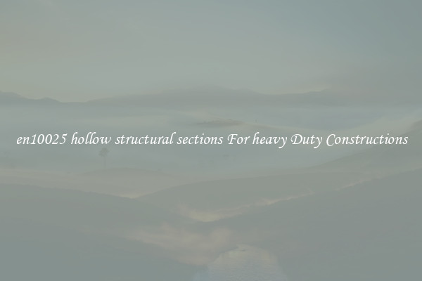 en10025 hollow structural sections For heavy Duty Constructions